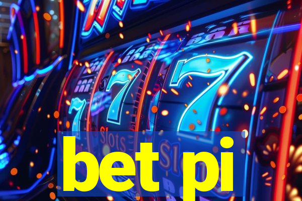 bet pi