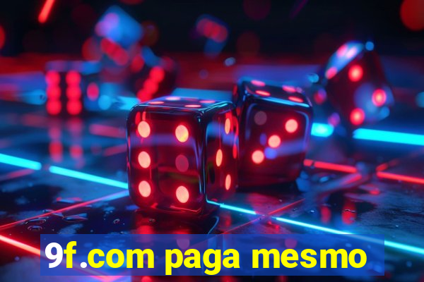 9f.com paga mesmo