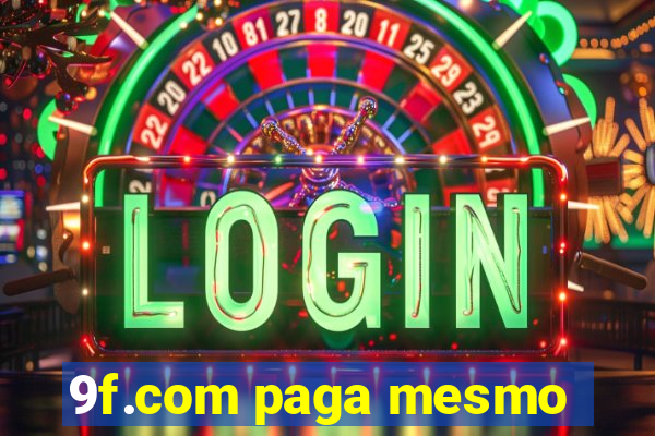 9f.com paga mesmo