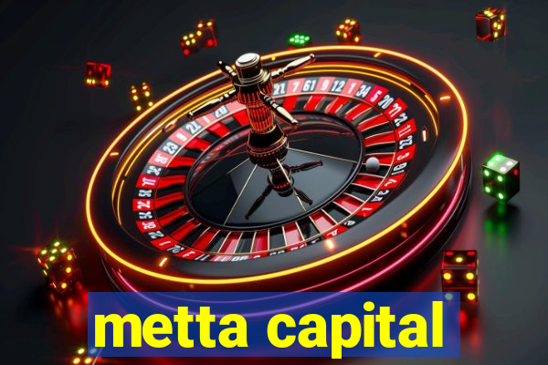 metta capital