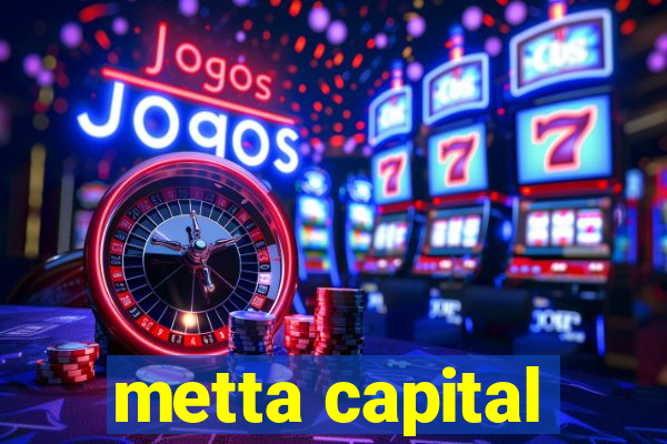 metta capital