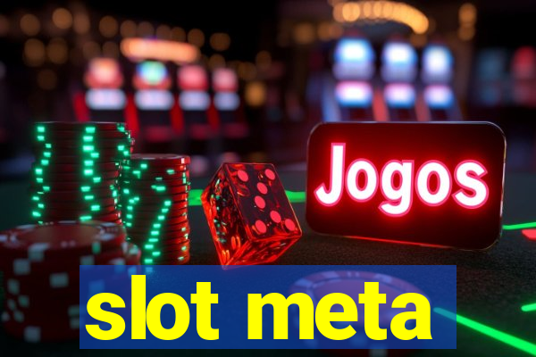 slot meta