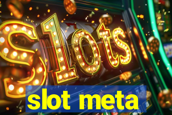 slot meta