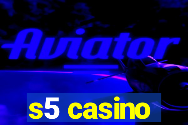 s5 casino