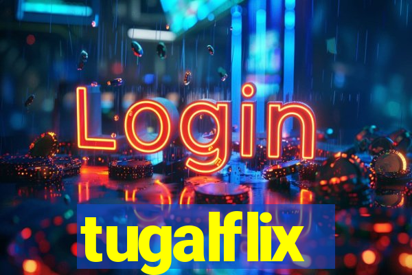 tugalflix