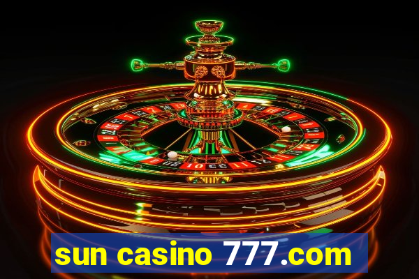 sun casino 777.com