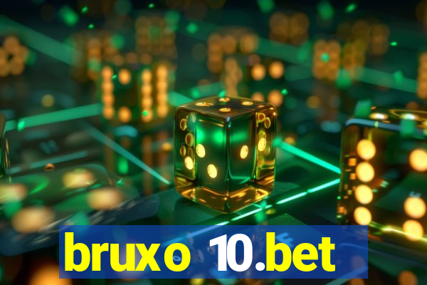 bruxo 10.bet