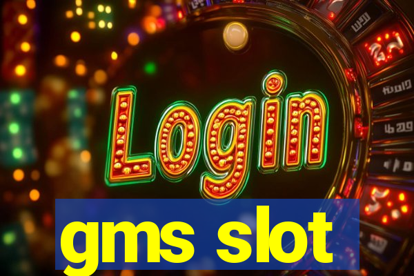 gms slot