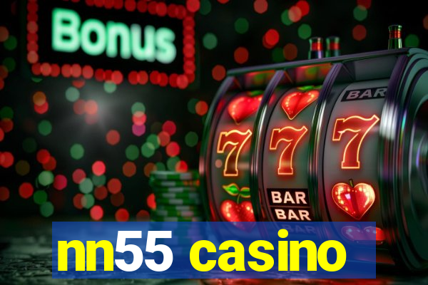 nn55 casino