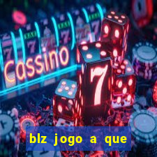 blz jogo a que mais paga