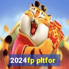 2024fp pltfor