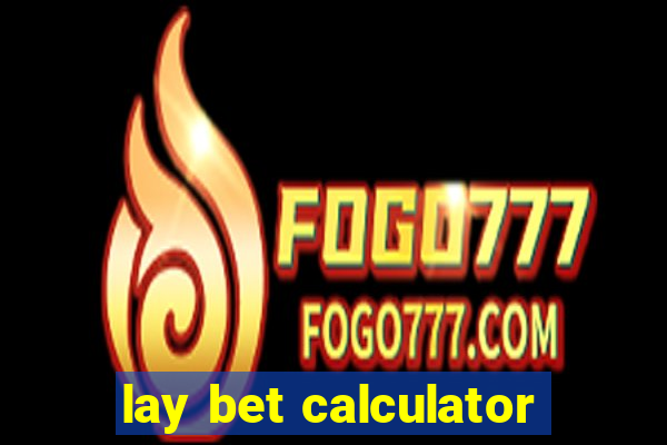 lay bet calculator