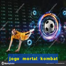 jogo mortal kombat para pc