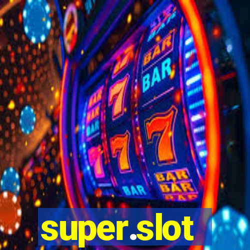 super.slot