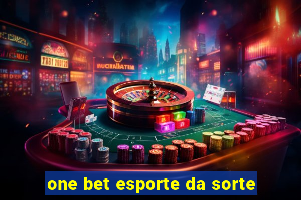 one bet esporte da sorte