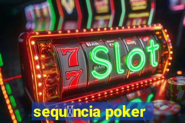 sequ锚ncia poker