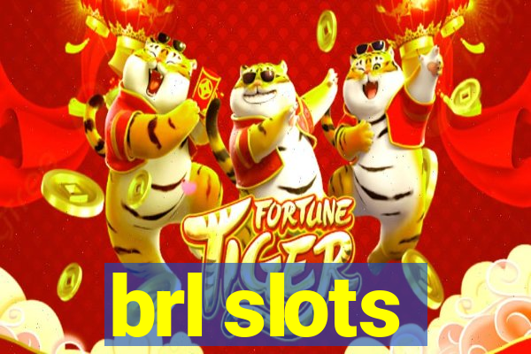 brl slots