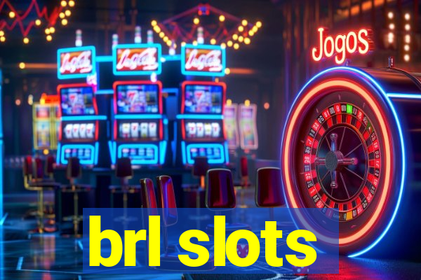 brl slots