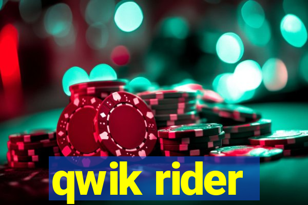 qwik rider