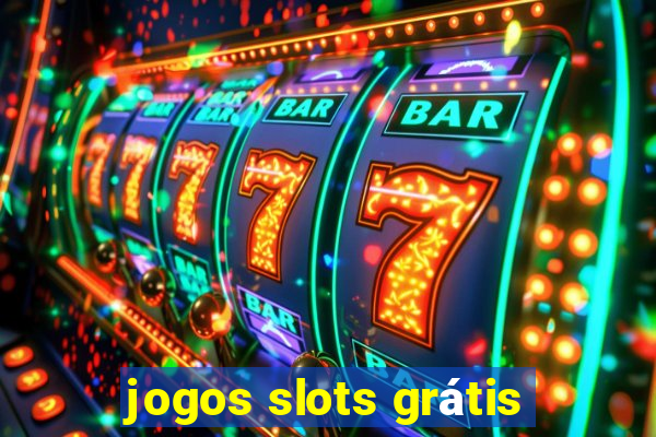 jogos slots grátis