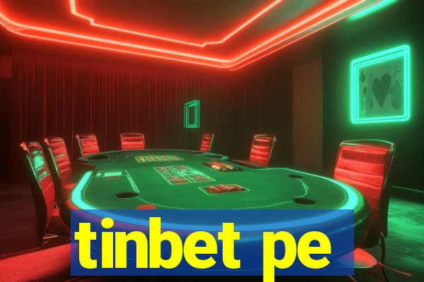 tinbet pe