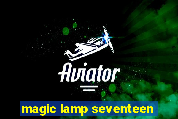 magic lamp seventeen