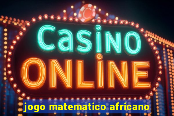 jogo matematico africano