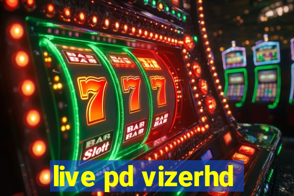 live pd vizerhd