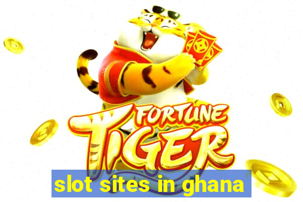 slot sites in ghana