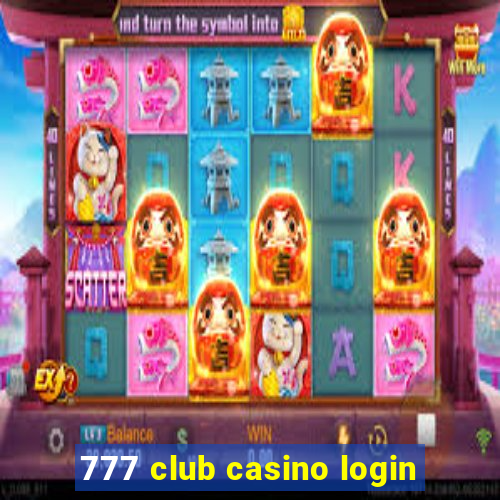 777 club casino login