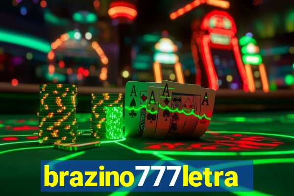 brazino777letra