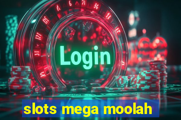 slots mega moolah