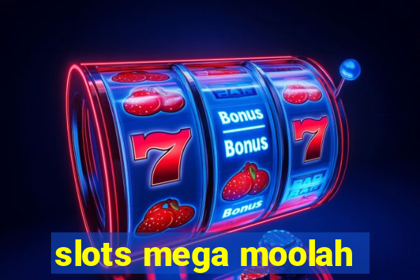 slots mega moolah