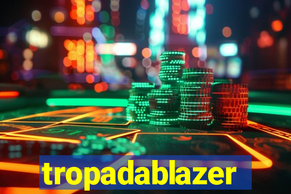 tropadablazer