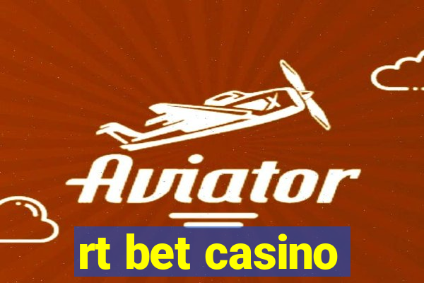 rt bet casino