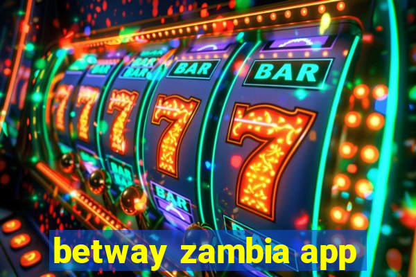 betway zambia app