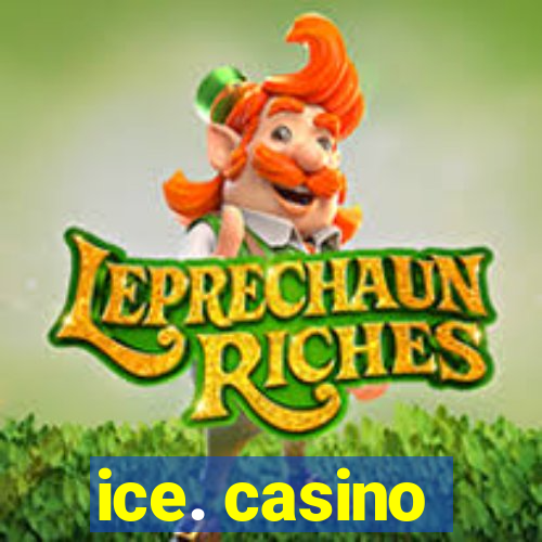 ice. casino