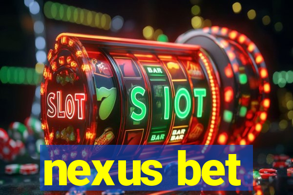 nexus bet