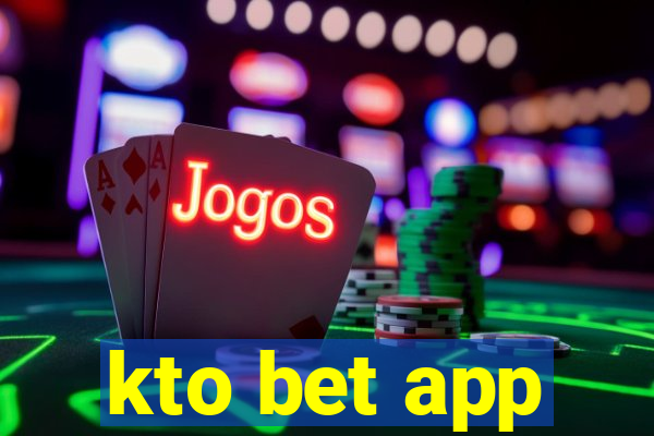 kto bet app