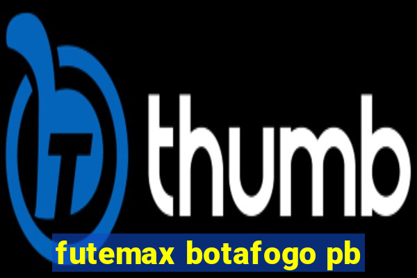 futemax botafogo pb