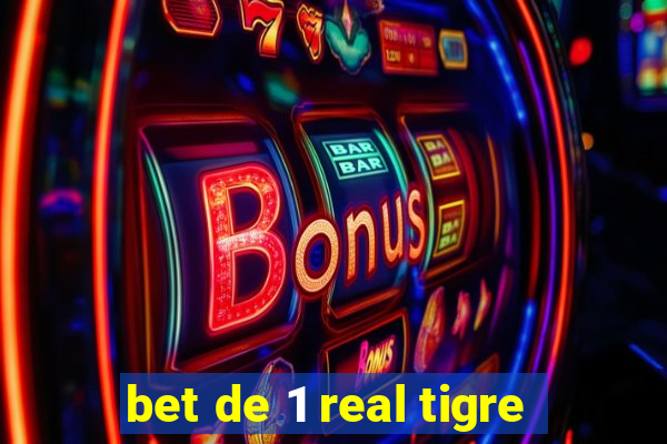 bet de 1 real tigre