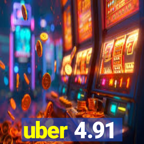 uber 4.91