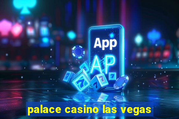 palace casino las vegas