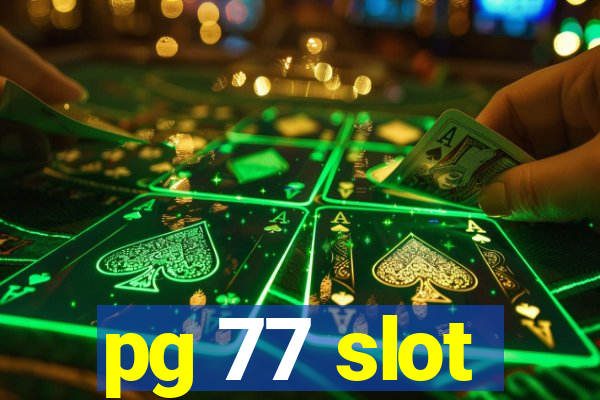 pg 77 slot