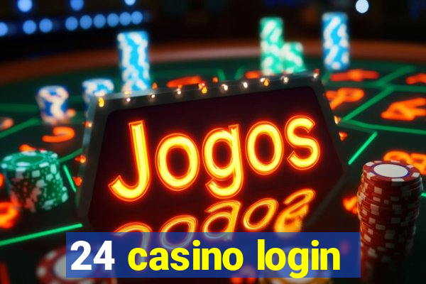 24 casino login