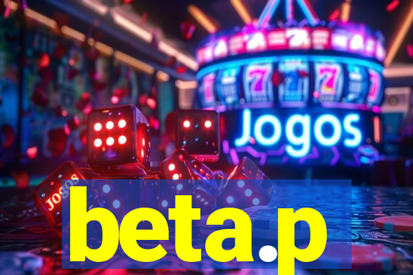 beta.p