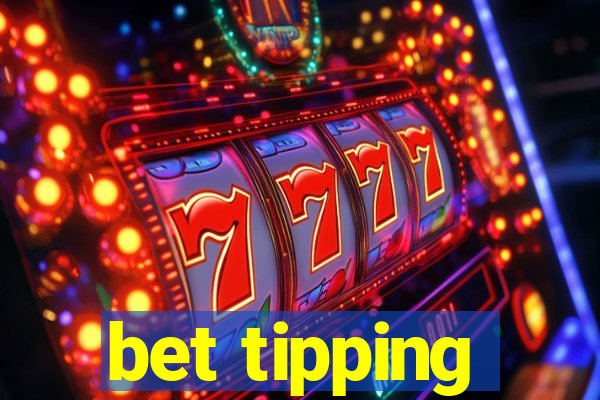 bet tipping