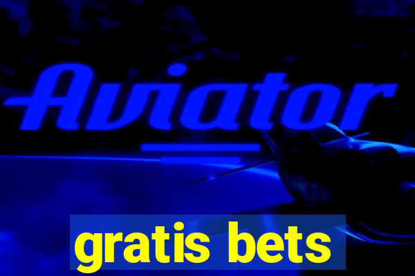 gratis bets