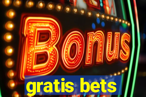 gratis bets