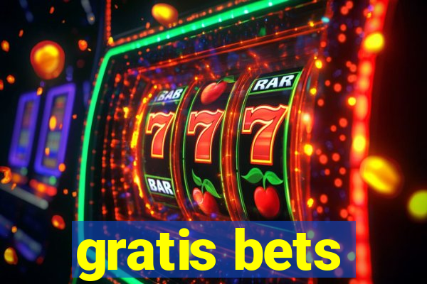 gratis bets